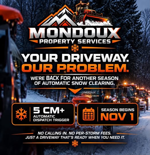 Mondoux snow clearing advertisement: automatic dispatch at 5 cm or more, season begins November 1, with no per-storm fees